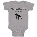 Baby Clothes My Brother Is A Pitbull Dog Lover Pet Baby Bodysuits Cotton