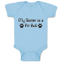 Baby Clothes My Sister Is A Pit Bull Dog Lover Pet A Baby Bodysuits Cotton