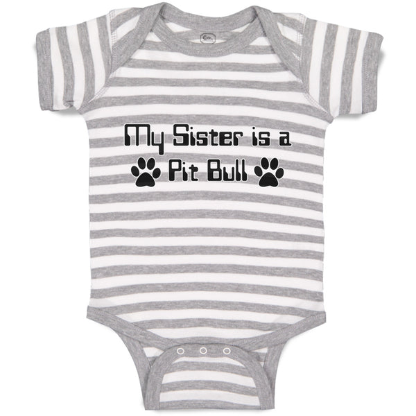 Baby Clothes My Sister Is A Pit Bull Dog Lover Pet A Baby Bodysuits Cotton