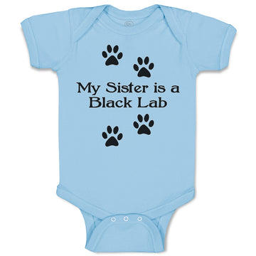 Baby Clothes My Sister Is A Black Lab Dog Lover Pet Baby Bodysuits Cotton