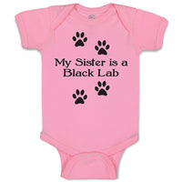 Baby Clothes My Sister Is A Black Lab Dog Lover Pet Baby Bodysuits Cotton