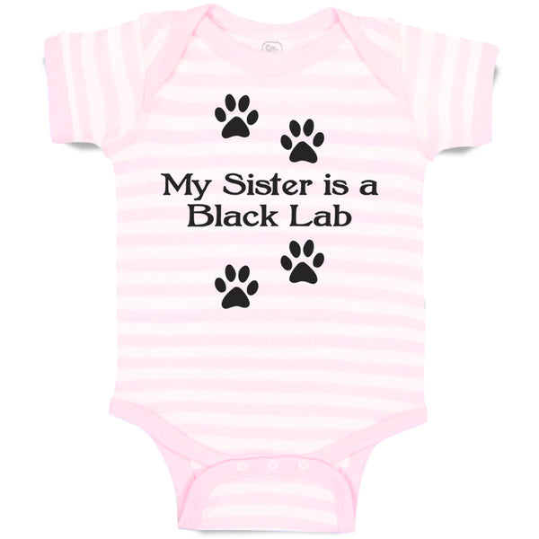 Baby Clothes My Sister Is A Black Lab Dog Lover Pet Baby Bodysuits Cotton