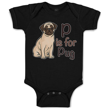 Baby Clothes P Is for Pug Dog Lover Pet Animal B Baby Bodysuits Cotton