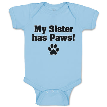 Baby Clothes My Sister Has Paws Dog Lover Pet Baby Bodysuits Boy & Girl Cotton
