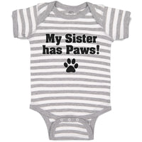 Baby Clothes My Sister Has Paws Dog Lover Pet Baby Bodysuits Boy & Girl Cotton