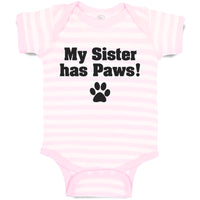 Baby Clothes My Sister Has Paws Dog Lover Pet Baby Bodysuits Boy & Girl Cotton
