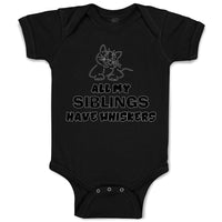 Baby Clothes All My Siblings Have Whiskers Cat Lover Kitty Baby Bodysuits Cotton