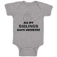 Baby Clothes All My Siblings Have Whiskers Cat Lover Kitty Baby Bodysuits Cotton