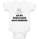 Baby Clothes All My Siblings Have Whiskers Cat Lover Kitty Baby Bodysuits Cotton