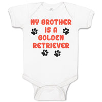 Baby Clothes My Brother Is A Golden Retriever Dog Lover Pet Baby Bodysuits