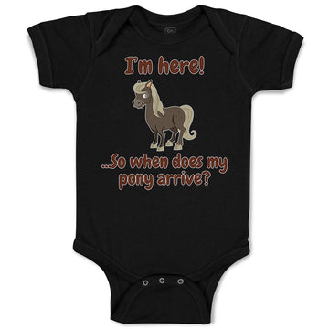 Baby Clothes I'M Here... So When Does My Pony Arrive Funny Baby Bodysuits Cotton