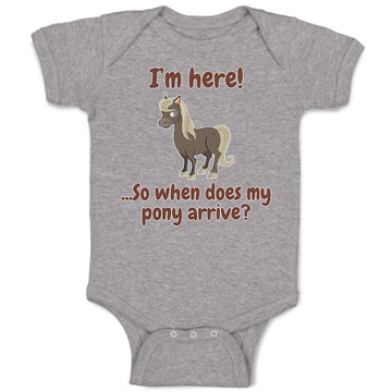 Baby Clothes I'M Here... So When Does My Pony Arrive Funny Baby Bodysuits Cotton
