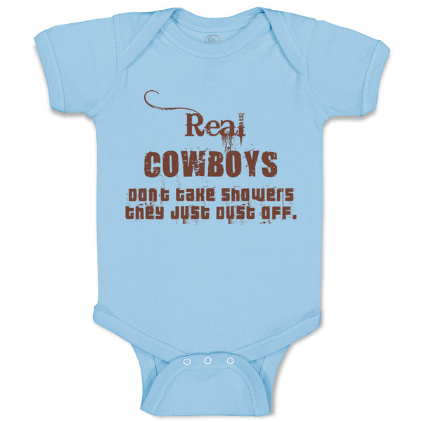 Baby Clothes Real Cowboys Don'T Take Showers They Just Clust off Western Cotton