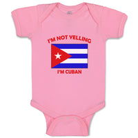 Baby Clothes I'M Not Yelling I Am Cuban Cuba Countries Baby Bodysuits Cotton