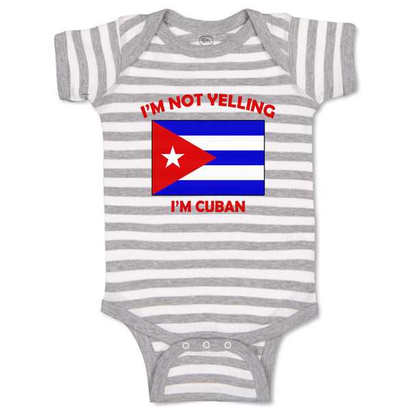 Baby Clothes I'M Not Yelling I Am Cuban Cuba Countries Baby Bodysuits Cotton