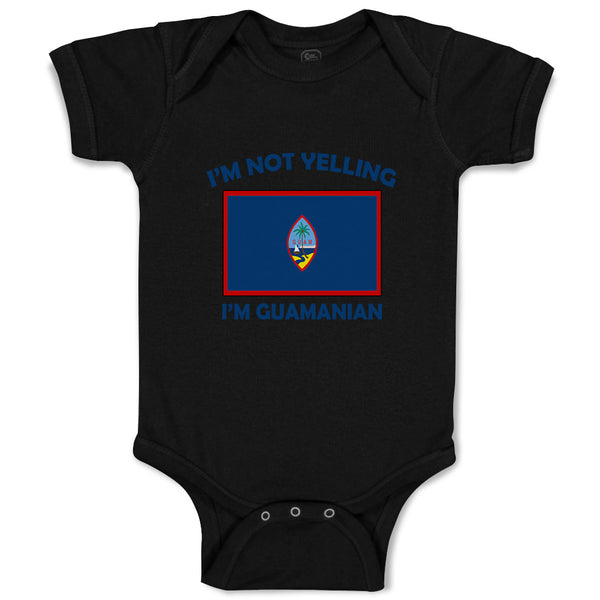 Baby Clothes I'M Not Yelling I Am Guam(Chamorro) Guam Countries Baby Bodysuits