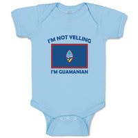 Baby Clothes I'M Not Yelling I Am Guam(Chamorro) Guam Countries Baby Bodysuits