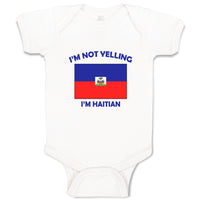 Baby Clothes I'M Not Yelling I Am Haitian Haiti Countries Baby Bodysuits Cotton