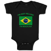 Baby Clothes I'M Not Yelling I Am Brazilian Brazil Countries Baby Bodysuits