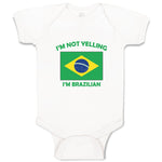 Baby Clothes I'M Not Yelling I Am Brazilian Brazil Countries Baby Bodysuits