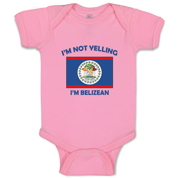 Baby Clothes I'M Not Yelling I Am Belizean Belize Countries Baby Bodysuits