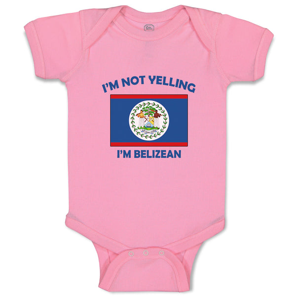 I'M Not Yelling I Am Belizean Belize Countries
