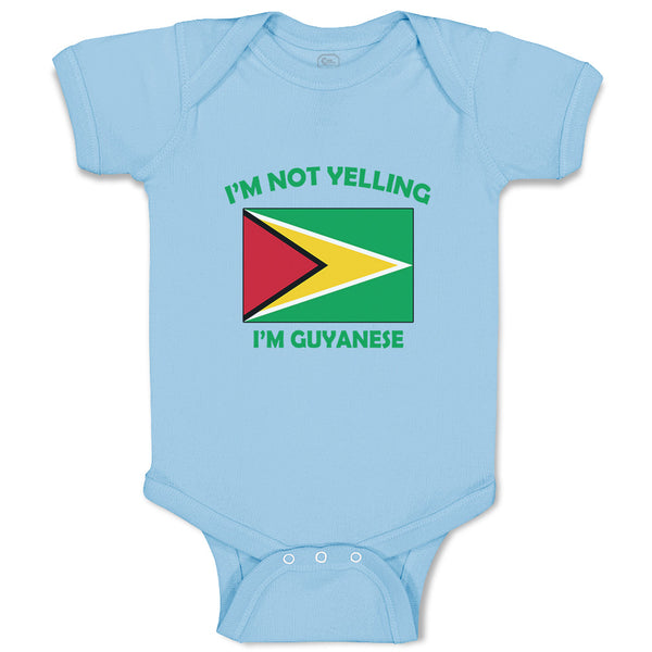 Baby Clothes I'M Not Yelling I Am Guyanese Guyana Countries Baby Bodysuits