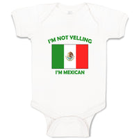 Baby Clothes I'M Not Yelling I Am Mexican Mexico Countries Baby Bodysuits Cotton