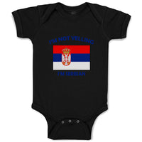 Baby Clothes I'M Not Yelling I Am Serbian Serbia Countries Baby Bodysuits Cotton