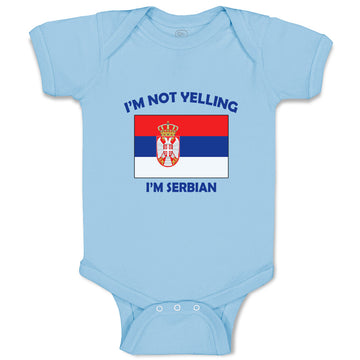Baby Clothes I'M Not Yelling I Am Serbian Serbia Countries Baby Bodysuits Cotton