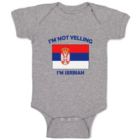 Baby Clothes I'M Not Yelling I Am Serbian Serbia Countries Baby Bodysuits Cotton