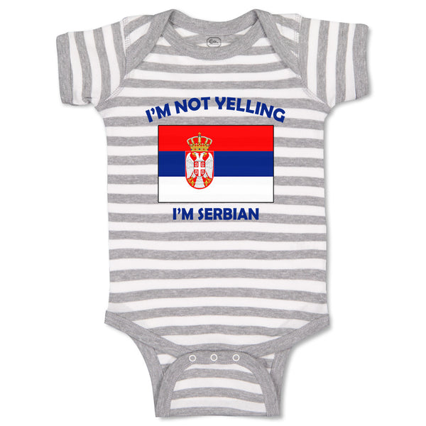 Baby Clothes I'M Not Yelling I Am Serbian Serbia Countries Baby Bodysuits Cotton