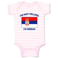 Baby Clothes I'M Not Yelling I Am Serbian Serbia Countries Baby Bodysuits Cotton