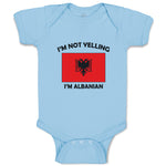 Baby Clothes I'M Not Yelling I Am Albanian Albania Countries Baby Bodysuits