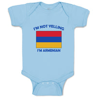 Baby Clothes I'M Not Yelling I Am Armenian Armenia Countries Baby Bodysuits