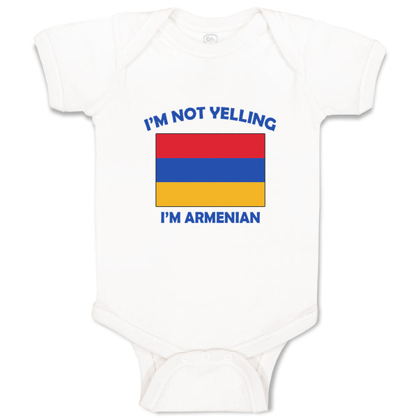 Baby Clothes I'M Not Yelling I Am Armenian Armenia Countries Baby Bodysuits