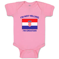 I'M Not Yelling I Am Croatian Croatia Countries