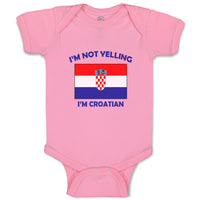 I'M Not Yelling I Am Croatian Croatia Countries