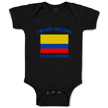 Baby Clothes I'M Not Yelling I Am Colombians Colombia Countries Baby Bodysuits