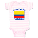 Baby Clothes I'M Not Yelling I Am Colombians Colombia Countries Baby Bodysuits