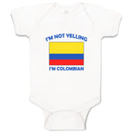 Baby Clothes I'M Not Yelling I Am Colombians Colombia Countries Baby Bodysuits