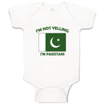 Baby Clothes I'M Not Yelling I Am Pakistanis Pakistan Countries Baby Bodysuits