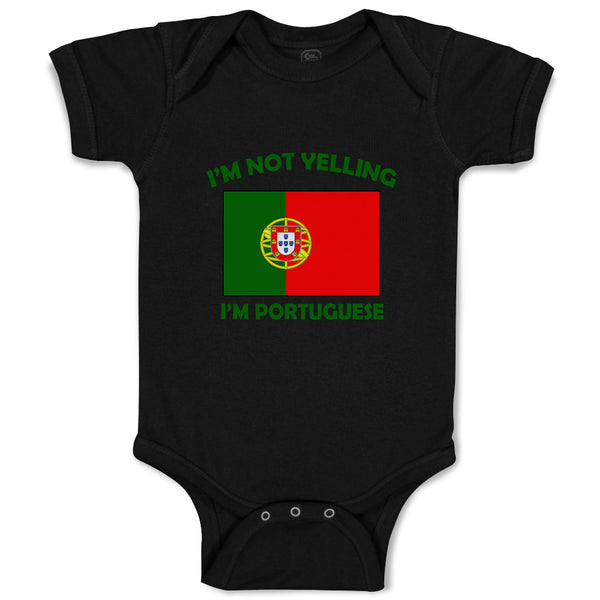 Baby Clothes I'M Not Yelling I Am Portuguese Portugal Countries Baby Bodysuits