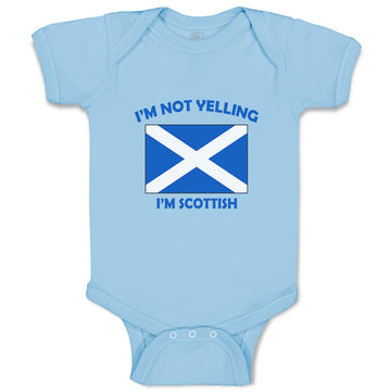 Baby Clothes I'M Not Yelling I Am Scottish Scotland Countries Baby Bodysuits