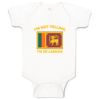 Baby Clothes I'M Not Yelling I Am Sri Lankan Countries Baby Bodysuits Cotton