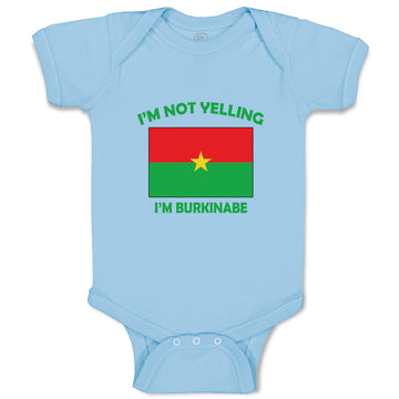 Baby Clothes I'M Not Yelling I Am Burkinabe Burkina Countries Baby Bodysuits