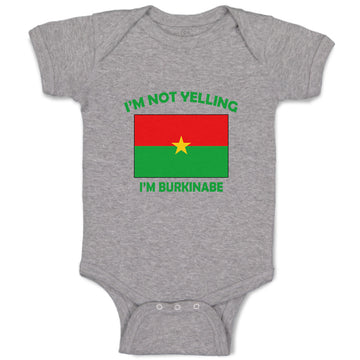Baby Clothes I'M Not Yelling I Am Burkinabe Burkina Countries Baby Bodysuits