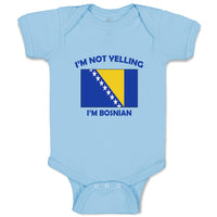 Baby Clothes I'M Not Yelling I Am Bosnian Countries Baby Bodysuits Cotton