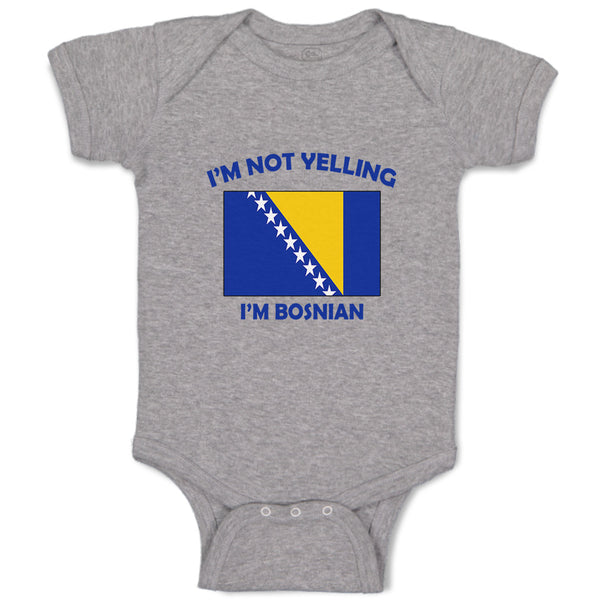 Baby Clothes I'M Not Yelling I Am Bosnian Countries Baby Bodysuits Cotton