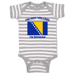 Baby Clothes I'M Not Yelling I Am Bosnian Countries Baby Bodysuits Cotton